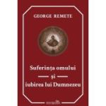 Suferinta omului si iubirea lui Dumnezeu - George Remete