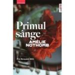 Primul sange - Amelie Nothomb