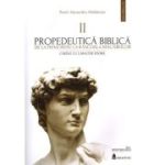 Propedeutica biblica. De la primordiu la rascoala macabeilor. Cartile cu caracter biblic 2 - Alexandru Moldovan