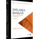 Spalarea banilor. Practica judiciara comentata. Volumul 1 - 2022 - Vasile Coman