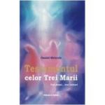 Testamentul celor Trei Marii - Daniel Meurois