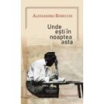 Unde esti in noaptea asta - Alessandro Robecchi