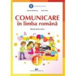 Comunicare in limba romana. Manual pentru clasa 1 - Cleopatra Mihailescu, Tudora Pitila