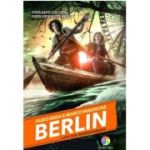 Berlin. Lupii din Brandenburg. Seria Berlin, volumul 4 - Fabio Geda, Marco Magnone