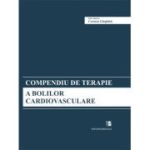 Compendiu de terapie a bolilor cardiovasculare - Carmen Ginghina