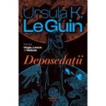 Deposedatii - Ursula K. Le Guin