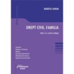 Drept civil. Familia. Editia a 3-a - Marieta Avram