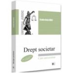 Drept societar. Curs universitar - 2022. Editia a II-a, revazuta si adaugita - Csaba Bela Nasz