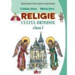 Religie. Cultul ortodox. Manual pentru clasa 1 - Cristian Alexa, Mirela Sova