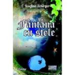 Fantana cu stele. Poeme - Iosefina Schirger