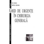 Ghid de urgente in chirurgia generala Volumul 3 - Mircea Beuran