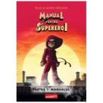 Manual pentru Supereroi 1. Manualul - Elias Vahlund, Agnes Vahlund