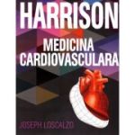 Medicina Cardiovasculara. Colectia Harrison - Joseph Loscalzo