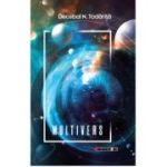 Multivers - Decebal N. Todarita