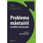 Problema mantuirii in Faust al lui Goethe - Nae Ionescu