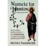 Numele lui Hristos si caile rugaciunii - Irenee Hausherr