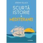 Scurta istorie a Mediteranei - Jeremy Black