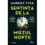 Sentinta de la miezul noptii - Harriet Tyce