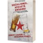 Socialismul, aceasta amagire! - Benjamin Powell, Robert Lawson