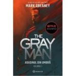 The Gray Man. Asasinul din umbra - Mark Greaney