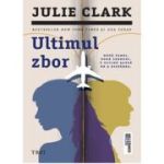 Ultimul zbor - Julie Clark