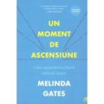 Un moment de ascensiune - Melinda Gates