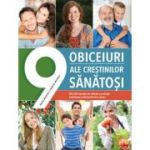 9 obiceiuri ale crestinilor sanatosi - Julian Melgosa, Annette Melgosa