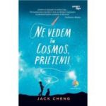 Ne vedem in cosmos, prieteni! - Jack Cheng