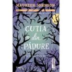 Cutia din padure - Maureen Johnson