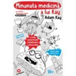 Minunata medicina a lui Kay - Adam Kay