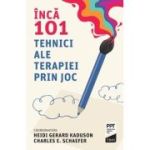 Inca 101 tehnici ale terapiei prin joc - Heidi Kaduson, Charles Schaefer