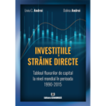 Investitiile straine directe. Tabloul fluxurilor de capital la nivel mondial in perioada 1990-2015 - Liviu C. Andrei