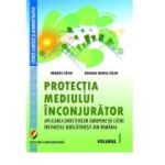 Protectia mediului inconjurator. Volumul 1 - Dragos Calin, Roxana-Maria Calin