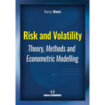 Risk and Volatility. Theory, Methods and Econometric Modelling - Marius Matei