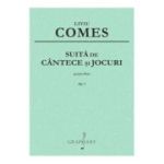 Suita de cantece si jocuri pentru pian op. 2 - Liviu Comes