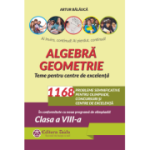 Algebra. Geometrie. 1168 de probleme semnificative pentru olimpiade, concursuri si centre de excelenta. Clasa a 8-a - Artur Balauca