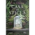 Casa de sticla - Eve Chase