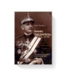 Generalul Toma Dumitrescu (1877-1936). Personalitatea, cariera militara si activitatea diplomatica - Cornel C. Marculescu