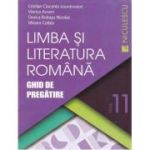 Limba si literatura romana. Ghid de pregatire pentru clasa a 11-a - Cristian Ciocaniu