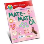 Matematica 6+. Activitati prescolare - Petru Jelescu