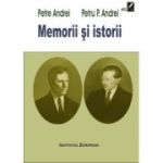 Memorii si istorii - Petre Andrei