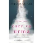 O poveste care va urma. Volumul 1 din Trilogia Catre stele - Sylvain Neuvel