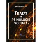 Tratat de psihologie sociala - Dumitru Cristea