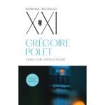 Vietile lor stralucitoare - Gregoire Polet