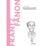 Volumul 78. Descopera Filosofia. Frantz Fanon - Viola Carofalo