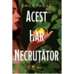 Acest har necrutator - Emily Thiede