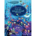 Cauta si gaseste. Unde esti, micuta sirena? - Betina Gotzen-beek