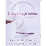 Conversatii intime - Linda Dillow