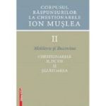 Corpusul raspunsurilor la chestionarele Ion Muslea. Volumul 2. Moldova si Bucovina - Ion Cuceu