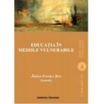 Educatia in mediile vulnerabile - Julien-Ferencz Kiss
